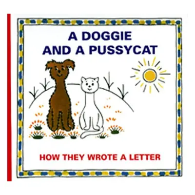 A Doggie and A Pussycat - How they wrote a Letter - Josef Čapek