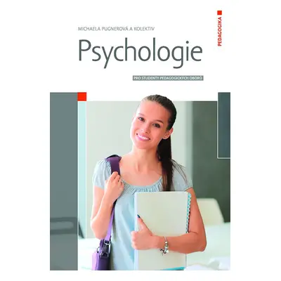 Psychologie pro studenty pedagogických oborů - Michaela Pugnerová