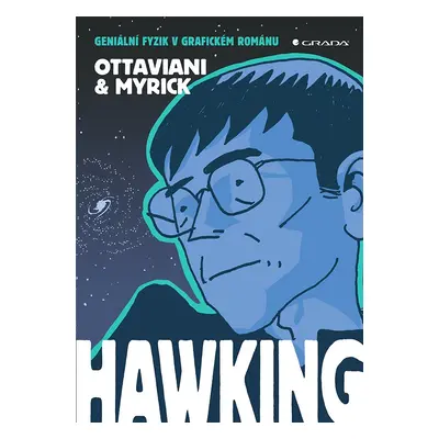 Hawking - Geniální fyzik v grafickém románu - Jim Ottaviani