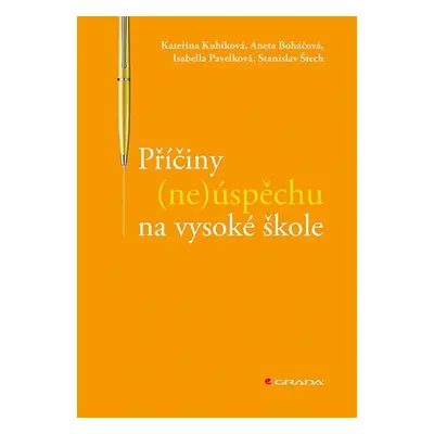 Příčiny (ne)úspěchu na vysoké škole - Kateřina Kubíková