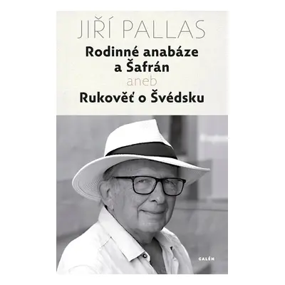 Rodinné anabáze a šafrán aneb Rukověť o Švédsku - Jiří Pallas