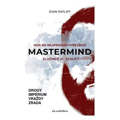 Mastermind / Hon na nejproduktivnějšího zločince 21. století - Evan Ratliff