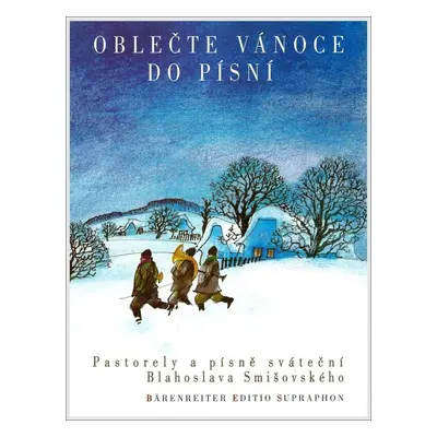 Oblečte Vánoce do písní - Blahoslav Smišovský