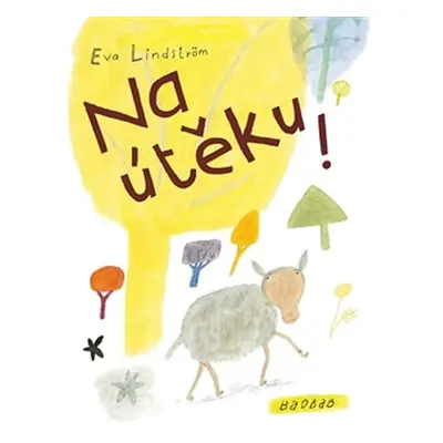 Na útěku! - Eva Lindström