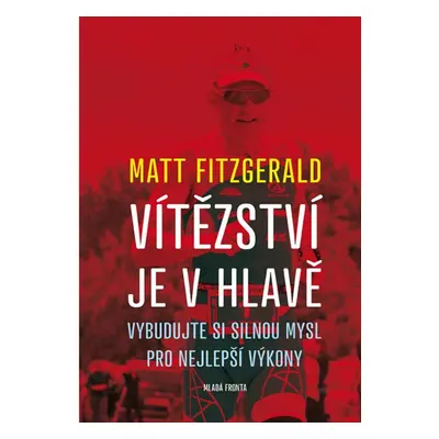 Vítězství je v hlavě - Matt Fitzgerald