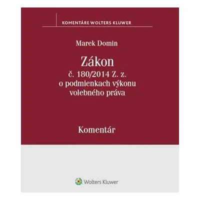 Zákon č. 180/2014 Z.z. o podmienkach výkonu volebného práva - Marek Domin