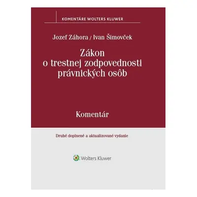 Zákon o trestnej zodpovednosti právnických osôb - Jozef Záhora; Ivan Šimovček