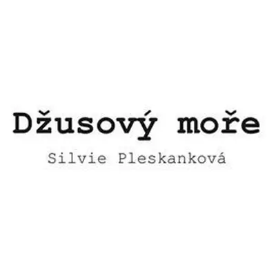 Džusový moře - Silvie Pleskanková