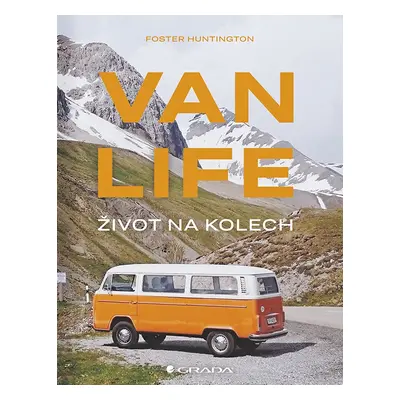 Van life - Život na kolech - Foster Huntington