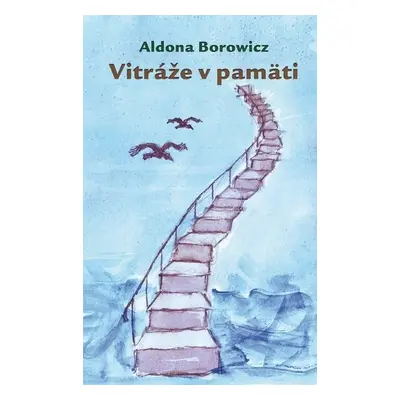 Vitráže v pamäti - Aldona Borowicz