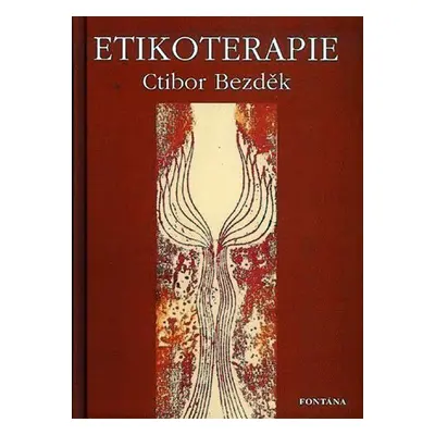 Etikoterapie - Ctibor Bezděk