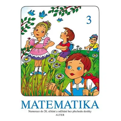 Matematika sešit 3 pro 1. ročník ZŠ, 2. vydání - Kolektiv autorů