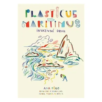 Plasticus maritimus: invazivní druh - Ana Pego