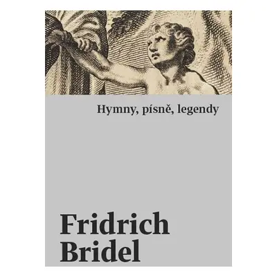 Hymny, písně, legendy - Fridrich Bridel