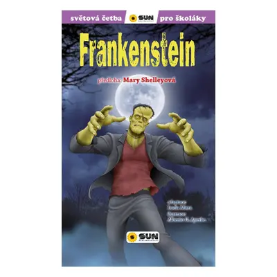 Frankenstein - Světová četba pro školáky, 1. vydání - Mary Wollstonecraft Shelley