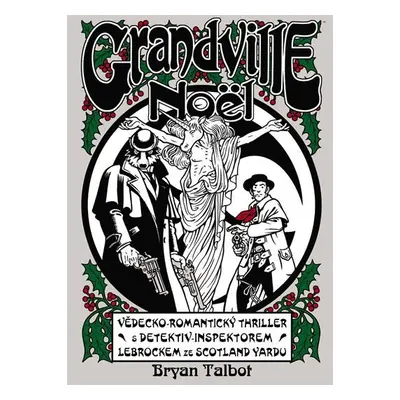 Grandville 4 - Noël - Bryan Talbot