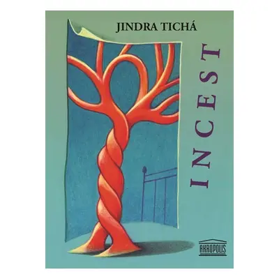 Incest - Jindra Tichá