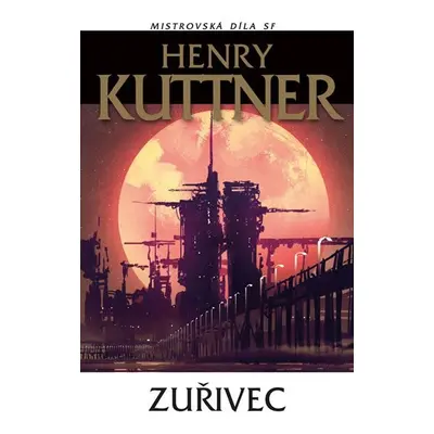 Zuřivec - Henry Kuttner