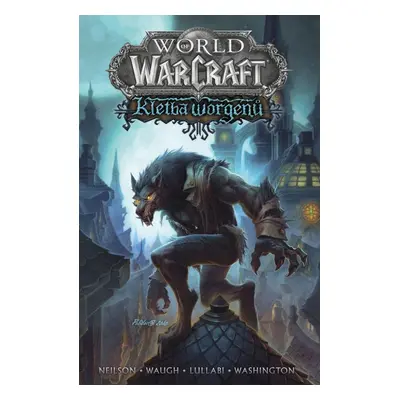 World of Warcraft - Kletba worgenů - Micky Neilson