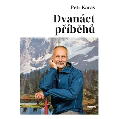 Dvanáct příběhů - Petr Karas