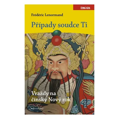 Případy soudce Ti - Vraždy na Nový čínský rok - Frédéric Lenormand