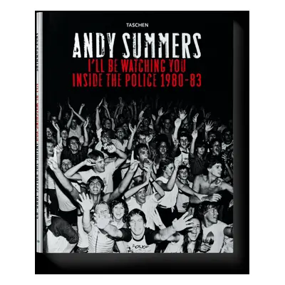 Andy Summers: I´ll be Watching You - Inside the Police 1980-83 - Jan Hodač