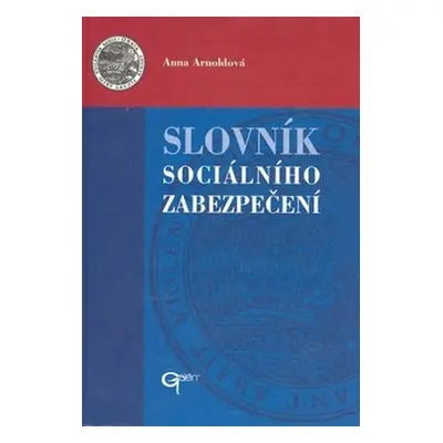 Slovník sociálního zabezpečení - Anna Arnoldová