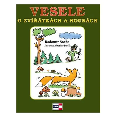 Vesele o zvířátkách a houbách - Radomír Socha