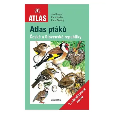 Atlas ptáků České a Slovenské republiky, 3. vydání - Jan Dungel