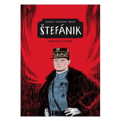 Štefánik - Komiksový román - Michal Baláž