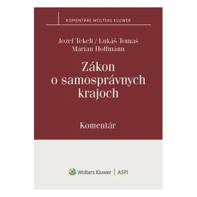 Zákon o samosprávnych krajoch - Jozef Tekeli; Lukáš Tomaš; Marian Hoffmann