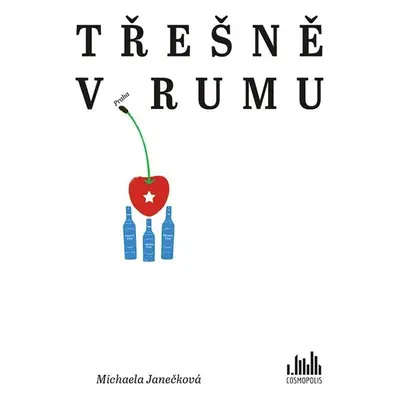 Třešně v rumu - Michaela Janečková