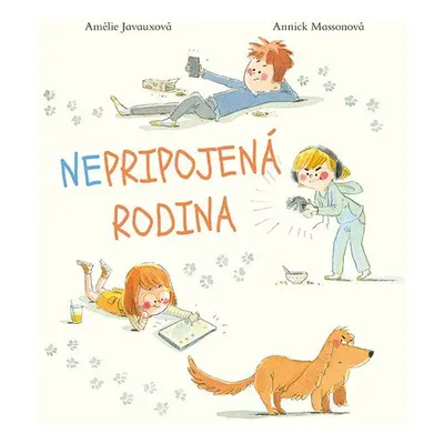 Nepripojená rodina - Amelie Javauxová; Annick Massonová