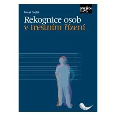 Rekognice osob v trestním řízení - Marek Dvořák