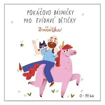 Pokáčovo básničky pro zvídavé dětičky Zvířátka - Pokáč