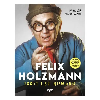 Felix Holzmann: 100+1 let humoru - David Šír