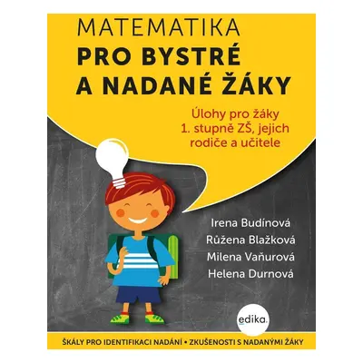 Matematika pro bystré a nadané žáky - Úlohy pro žáky 1. stupně ZŠ, jejich rodiče a učitele - Ire