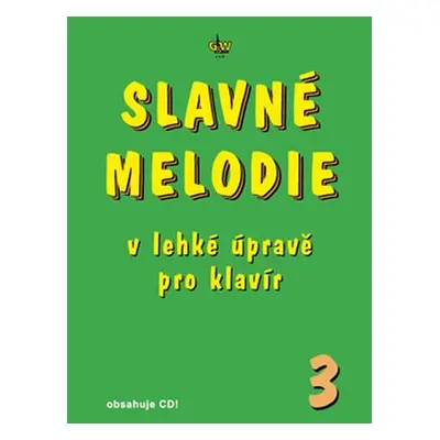 Slavné melodie v lehké úpravě pro klavír 3 + CD