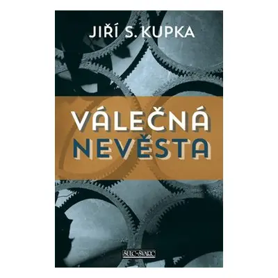 Válečná nevěsta - Jiří Svetozar Kupka