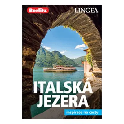 Italská jezera a Verona - Inspirace na cesty, 2. vydání - Kolektiv autorů