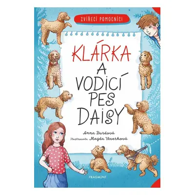 Zvířecí pomocníci - Klárka a vodicí pes Daisy - Anna Burdová