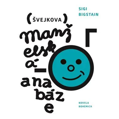 Švejkova manželská anabáze - Sigi Bigstain