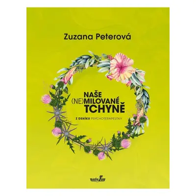 Naše (ne)milované tchyně - Z deníku psychoterapeutky - Zuzana Peterová