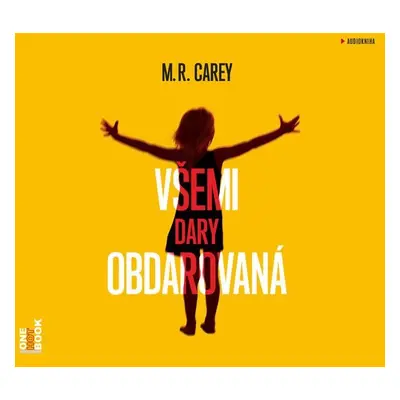 Všemi dary obdarovaná - CDmp3 - Mike Carey