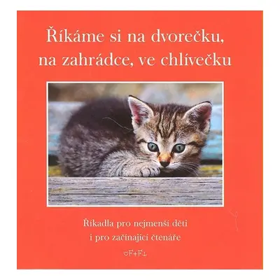 Říkáme si na dvorečku, na zahrádce ve chlívečku - Eva Fialová