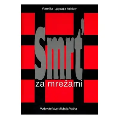 Smrť za mrežami - Veronika Lagová