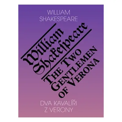 Dva kavalíři z Verony / The Two Gentlemen of Verona - William Shakespeare