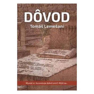 Dôvod - Tomáš Lemešani