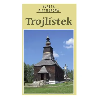 Trojlístek - Vlasta Pittnerová