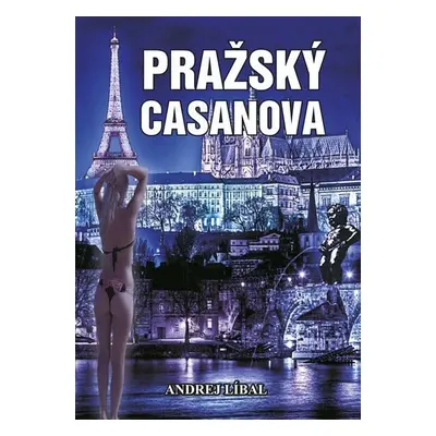 Pražský Casanova - Andrej Líbal